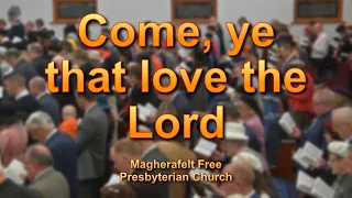 Come, ye that love the Lord