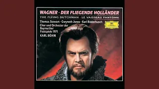 Wagner: Der fliegende Holländer, WWV 63 / Act II - "Mögst du, mein Kind, den fremden Mann...