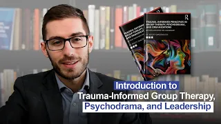 Intro to Trauma-Informed Group Therapy, Psychodrama, and Leadership [Chapter 1]