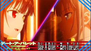 Date A Bullet OST - Zero Time Left Nightcore