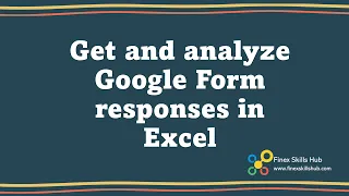 Get and analyze Google Form responses in Excel