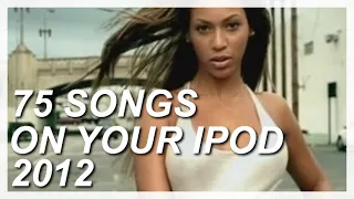 75 SONGS ON YOUR IPOD IN 2012