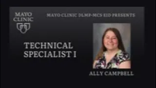 Mayo Clinic DLMP Career Profiles - Technical Specialist - Ally Campbell