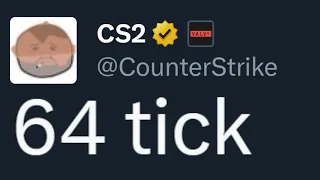 CS2 Is Only 64 Ticks
