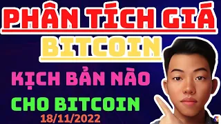 PHÂN TÍCH VÀ NHẬN ĐỊNH XU HƯỚNG GIÁ BITCOIN HÔM NAY NGÀY 18.11.2022 | CẬP NHẬT THỊ TRƯỜNG CRYPTO BTC