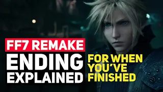 Final Fantasy 7 Remake: The Ending Explained (Spoilers... For When You've Finished!)