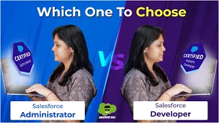 Salesforce Admin vs. Salesforce Developer: Which Career Should You Choose?