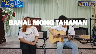 Banal mong tahanan by Musikatha | Acoustic cover