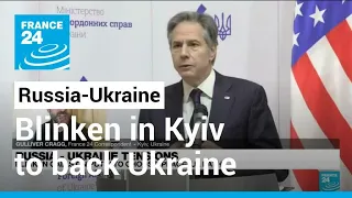 Blinken in Kyiv to back Ukraine as Putin stares down West • FRANCE 24 English