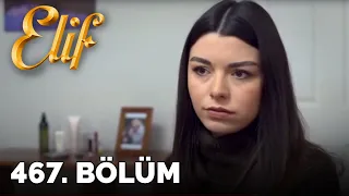 Elif - 467.Bölüm