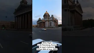 White Night in St Petersburg, Russia. St Isaac’s Cathedral. (3AM 20th of June, 2023)