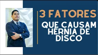 3 FATORES QUE CAUSAM HÉRNIA DE DISCO