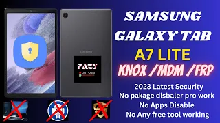 REMOVE KNOX,MDM ON SAMSUNG GALAXY TAB A7 LITE 2023 SECURITY