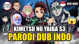 Kimetsu no Yaiba Parodi S3 | Dub Indonesia