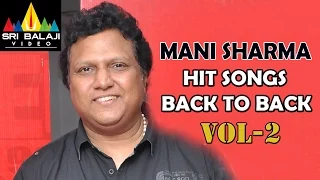 Mani Sharma Songs Back to Back | Volume 2 | Telugu Video Songs | Sri Balaji Video