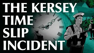 The Kersey Time Slip Incident | British Navy Cadets Bizarre Experience