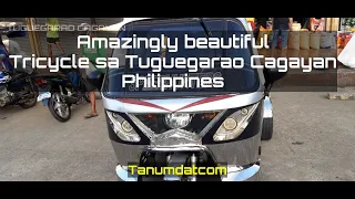 KAKAIBANG DESIGN SA TRICYCLE SA TUGUEGARAO CAGAYAN