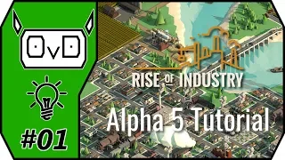 Rise of Industry: Beginner Tutorial | Getting Started in Alpha 5 (Gameplay, Let's play)