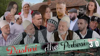 DASHNI DHE PABESI - Episodi 30 ( Tregime të Vjetra)