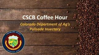 August 2023 Coffee Hour - Palisade Insectary