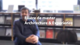 Le master Architecture & Experience présenté par Éric Lapierre | Ensa Paris-Est