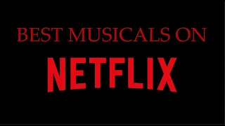 BEST Musicals on Netflix