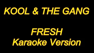 Kool & The Gang - Fresh (Karaoke Lyrics) NEW!!