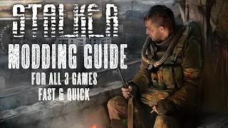 S.T.A.L.K.E.R. Modding Guide - How To Mod STALKER