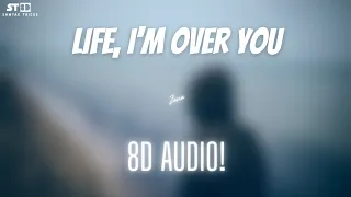 Zevia - life, i'm over you | 8D Audio | Samyak Tricks