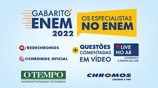 13/11 - 20h00 - CHROMOS: Gabarito ENEM 2022 - 1º DOMINGO