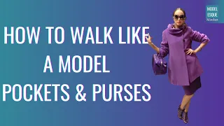 Walk like a Model: Pockets & Purses (runway walk, catwalk, runway modeling, how to runway)