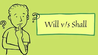 Difference between Shall and Will | Will v/s Shall | Usage of Will and Shall | Modal Verbs