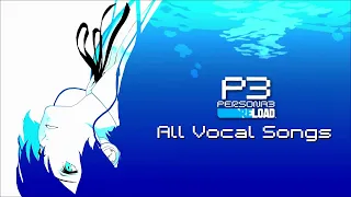 Persona 3 Reload - All Vocal Songs