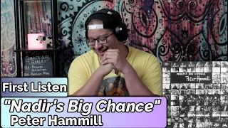 Peter Hammill- Nadir's Big Chance (REACTION//DISCUSSION)