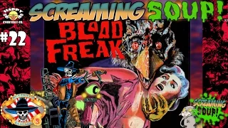 Blood Freak - Review by Screaming Soup! (Season 3 Ep. 22)