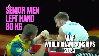 2023 WAF 80 KG LEFT HAND SENIOR MEN ALL MATCHES