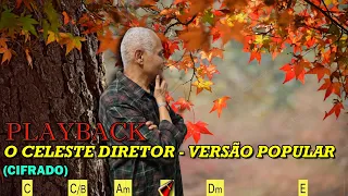 PLAYBACK - Ó CELESTE DIRETOR - VERSÃO POPULAR - 113. HARPA CRISTÃ - (CIFRADO) - CARLOS JOSÉ