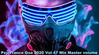 Psy Trance Goa 2020 Vol 47 Mix Master volume