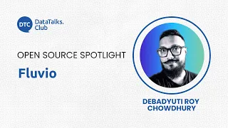 Open-Source Spotlight - Fluvio - Debadyuti Roy Chowdhury