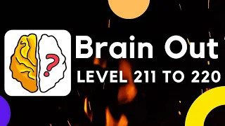 Brain Out Level 211 212 213 214 215 216 217 218 219 220 Walkthrough