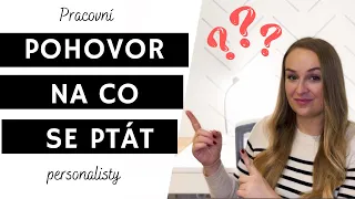 POHOVOR - NA CO SE PTÁT PŘI POHOVORU