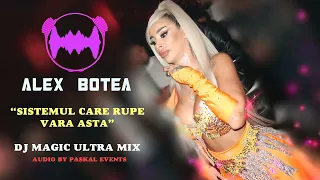 Alex Botea - Sistemul Care Rupe Vara Asta ❌ Dj Magic🔝Remix