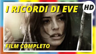 I ricordi di Eve | Azione | HD | Film Completo in Italiano