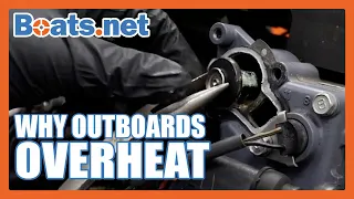 Outboard Is Overheating | Why is My Outboard Overheating | Diagnosing an Outboard that Overheats
