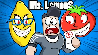 Ms. Lemons is MEAN!... Mr. Tomatos Part 2!?