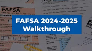FAFSA® 2024-2025 Walkthrough