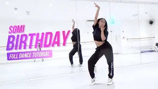 [FULL TUTORIAL] SOMI (전소미) - 'BIRTHDAY' - Dance Tutorial - FULL EXPLANATION