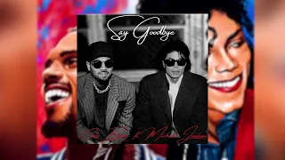 If Michael Jackson featured on "Say Goodbye" by Chris Brown (AI Cover)