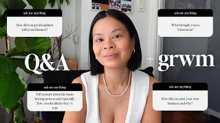 grwm: moving from toronto to vancouver, starting a business, becoming financially disciplined