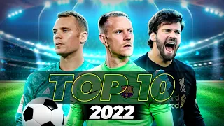 Top 10 Goalkeepers of 2022 | World's Best Goalkeepers | HD